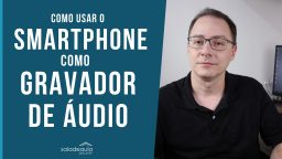 Como usar o smartphone como gravador de áudio